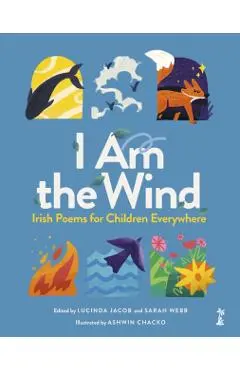 I Am the Wind: Irish Poems for Children Everywhere - Lucinda Jacob