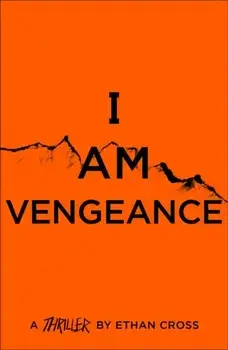 I Am Vengeance, Paperback/Ethan Cross