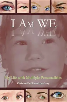 I Am We: My Life with Multiple Personalities, Paperback/Christine Pattillo