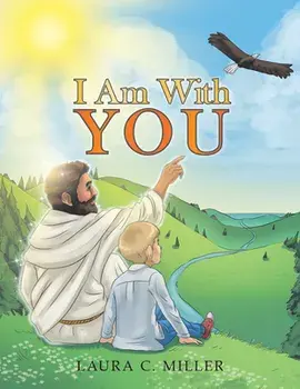 I Am with You, Paperback/Laura C Miller