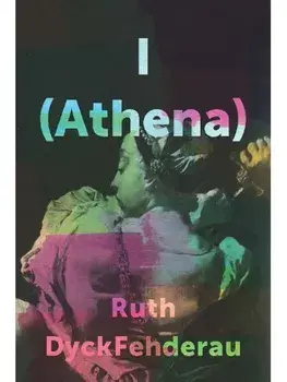 I (Athena), Paperback/Ruth DyckFehderau