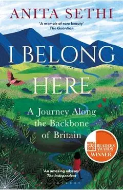 I Belong Here: A Journey Along the Backbone of Britain: Winner of the 2021 Books Are My Bag Readers Award for Non-Fiction - Anita Sethi