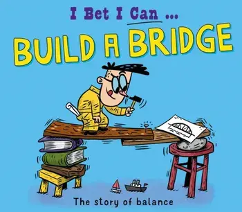 I Bet I Can: Build a Bridge, Paperback/Tom Jackson