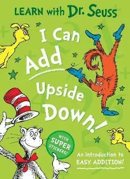 I Can Add Upside Down. An Introduction to Easy Addition!, Paperback/Dr. Seuss
