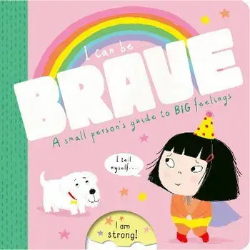 I Can Be Brave, Board book/Kath Jewitt