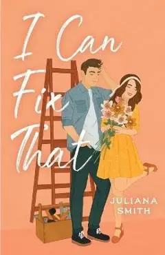 I Can Fix That - Juliana Smith