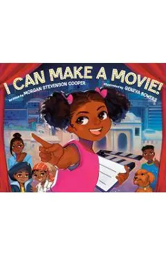 I Can Make a Movie! - Morgan Stevenson Cooper