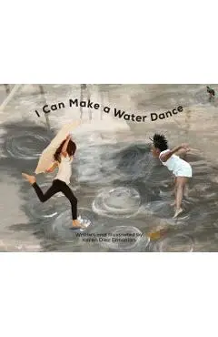 I Can Make a Water Dance - Karen Diaz Ensanian
