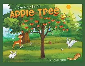 I Can Only Be An Apple Tree, Paperback/Paula Merlo