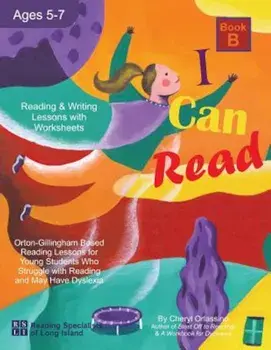 I Can Read - Book B, Orton-Gillingham Based Reading Lessons for Young Students Who Struggle with Reading and May Have Dyslexia, Paperback/Cheryl Orlassino