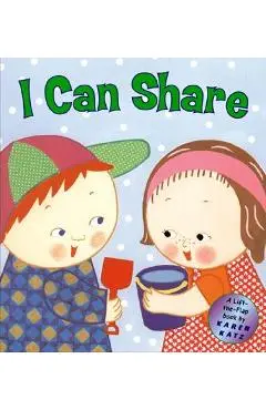 I Can Share: A Lift-The-Flap Book - Karen Katz