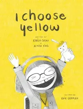 I Choose Yellow, Hardcover/Emily Casey
