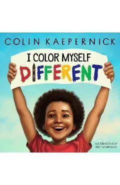 I Color Myself Different - Colin Kaepernick