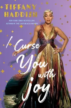 I Curse You with Joy, Hardback/Tiffany Haddish