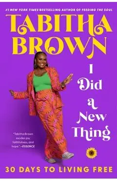 I Did a New Thing: 30 Days to Living Free - Tabitha Brown