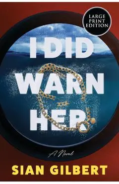 I Did Warn Her - Sian Gilbert