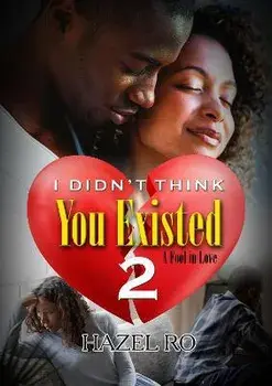 I Didn't Think You Existed 2, Paperback/Hazel Ro