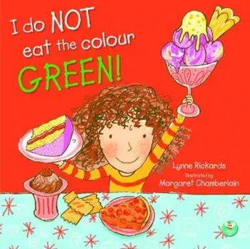 I Do Not Eat The Colour Green, Paperback/Lynne Rickards