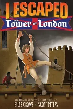 I Escaped The Tower of London, Paperback/Scott Peters