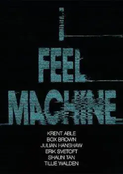 I Feel Machine/Julian Hanshaw