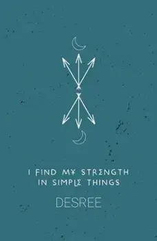 I Find My Strength In Simple Things, Paperback/Desree