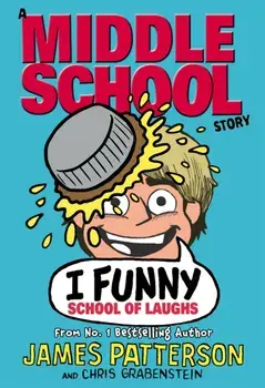I Funny: School of Laughs. (I Funny 5), Paperback/James Patterson