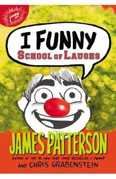I Funny: School of Laughs - James Patterson