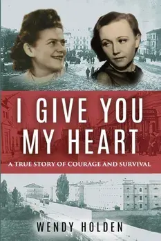 I Give You My Heart, Paperback/Wendy Holden