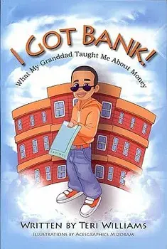 I Got Bank!: What My Granddad Taught Me about Money, Paperback/Teri Williams