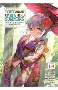 I Got Caught Up in a Hero Summons, But the Other World Was at Peace! (Manga) Vol. 9 - Toudai