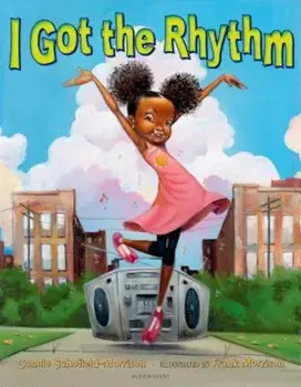 I Got the Rhythm, Hardcover/Connie Schofield-Morrison