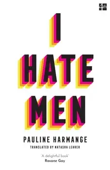 I Hate Men, Paperback/Pauline Harmange