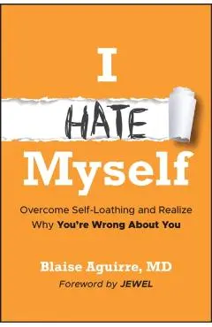 I Hate Myself - Blaise (harvard Medical School) Aguirre