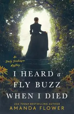 I Heard a Fly Buzz When I Died - Amanda Flower