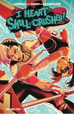 I Heart Skull-Crusher! Vol. 2 - Josie Campbell