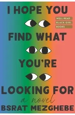 I Hope You Find What You're Looking for - Bsrat Mezghebe