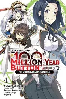 I Kept Pressing the 100-Million-Year Button and Came Out on Top, Vol. 4 (manga), Paperback/Syuichi Tsukishima