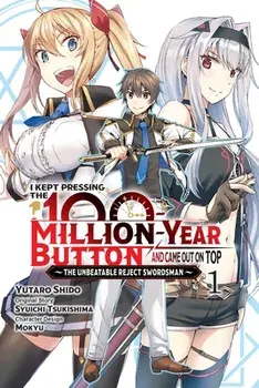 I Kept Pressing the 100-Million-Year Button and Came Out on Top, Vol. 1 (manga), Paperback/Syuichi Tsukishima