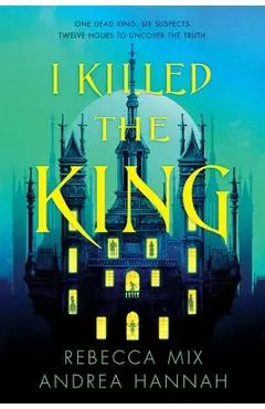I Killed the King - Rebecca Mix