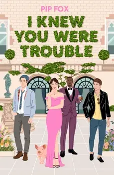 I Knew You Were Trouble, Paperback/Pip Fox