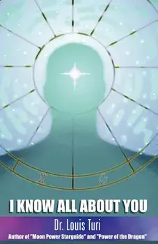 I Know All about You: The True Power of Astropsychology, Paperback/Louis Turi