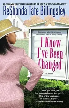 I Know I've Been Changed, Paperback/Reshonda Tate Billingsley
