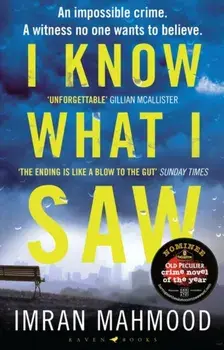 I Know What I Saw. The gripping new thriller from the author of BBC1's YOU DON'T KNOW ME, Paperback/Imran Mahmood