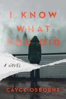 I Know What You Did. A Novel, Hardback/Cayce Osborne
