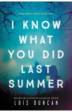 I Know What You Did Last Summer - Lois Duncan