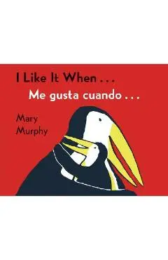I Like It When.../Me Gusta Cuando... - Mary Murphy