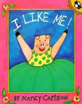 I Like Me!, Paperback/Nancy Carlson