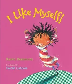 I Like Myself!, Hardcover/Karen Beaumont