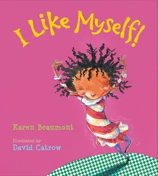I Like Myself! (Padded Board Book), Board book/Karen Beaumont