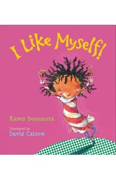 I Like Myself! (Padded Board Book) - Karen Beaumont